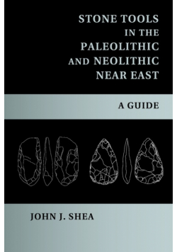Stone Tools in the Paleolithic and Neolithic Near East
