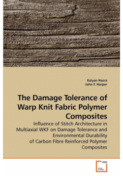 The Damage Tolerance of Warp Knit Fabric Polymer Composites