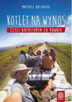 Kotlet na wynos, czyli autostopem za równik