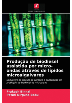 Produção de biodiesel assistida por micro-ondas através de lípidos microalgalvares