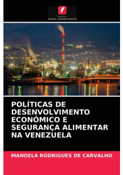 Políticas De Desenvolvimento Económico E Segurança Alimentar Na Venezuela