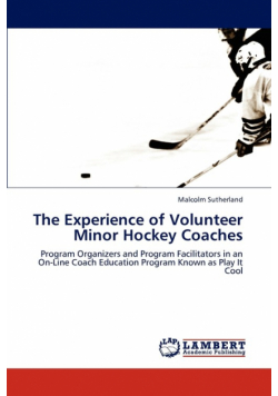 The Experience of Volunteer Minor Hockey Coaches