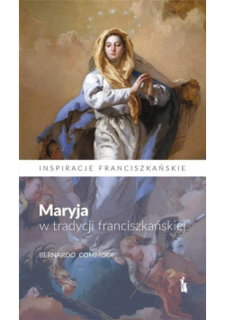 Maryja w tradycji franciszkańskiej