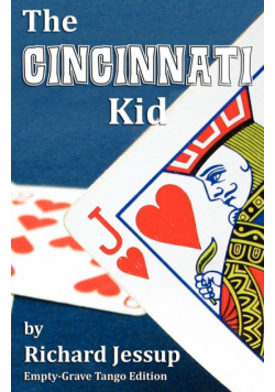 The Cincinnati Kid - Empty-Grave Tango Edition