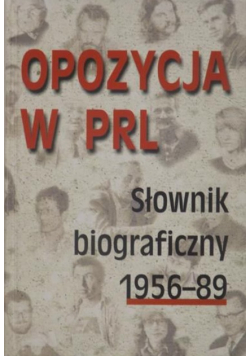 Opozycja w PRL Słownik biograficzny 1956 89