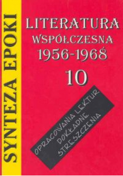 Synteza epoki  Literatura współczesna 1956-1968