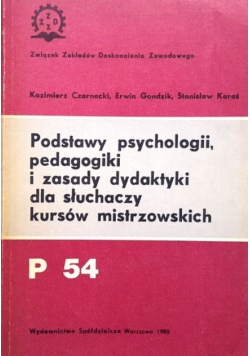 Podstawy psychologii pedagogiki i zasady dydaktyki dla słuchaczy kursów mistrzowskich