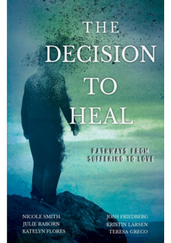The Decision to Heal