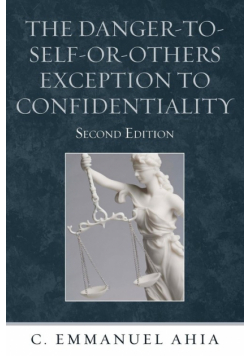 The Danger-to-Self-or-Others Exception to Confidentiality