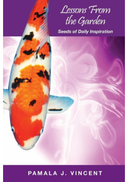 Lessons From the Garden - Seeds of Daily Inspiration