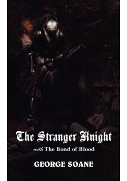 The Stranger Knight, with the Bond of Blood