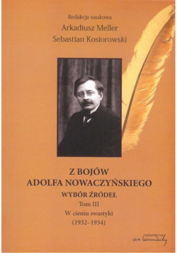 Z bojów Adolfa Nowaczyńskiego Wybór źródeł Tom 3