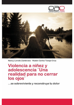 Violencia a niñez y adolescencia ¨Una realidad para no cerrar los ojos¨