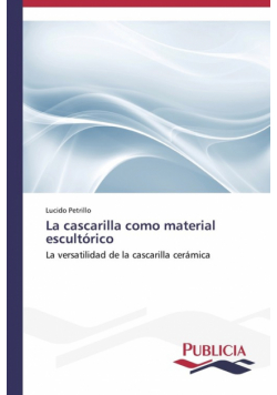 La cascarilla como material escultórico