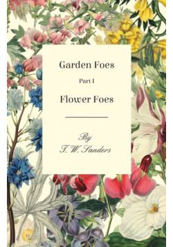 Garden Foes - Part I - Flower Foes