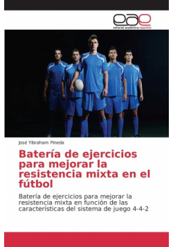 Batería de ejercicios para mejorar la resistencia mixta en el fútbol