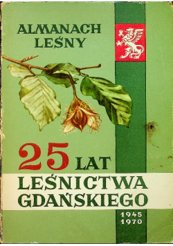 25 lat leśnictwa gdańskiego