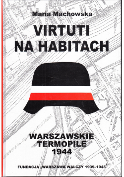 Virtuti na habitach Warszawskie Termopile 1944