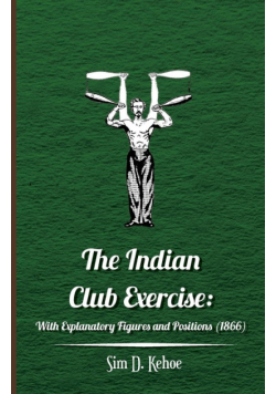 The Indian Club Exercise