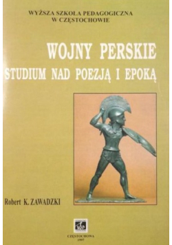Wojny perskie studium nad poezją i epoką