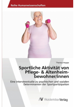 Sportliche Aktivität von Pflege- & Altenheim-bewohner/innen