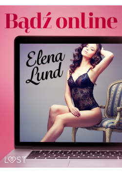 LUST. Bądź online – opowiadanie erotyczne