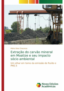 Extração do carvão mineral em Moatize e seu impacto sócio ambiental