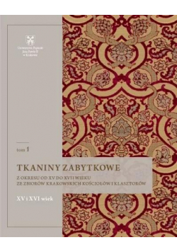 Tkaniny zabytkowe z okresu od XV do XVII wieku T.1