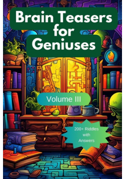 Brain Teasers for Geniuses