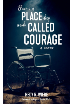 There's a Place Deep inside Called Courage