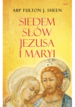 Siedem słów Jezusa i Maryi