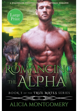 Romancing the Alpha (Large Print)