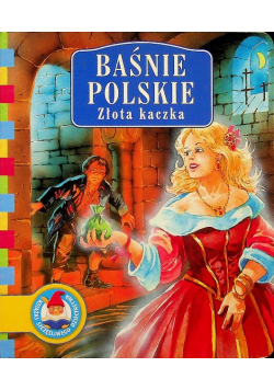 Baśnie polskie Złota kaczka