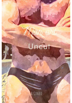 Man Art Uncut