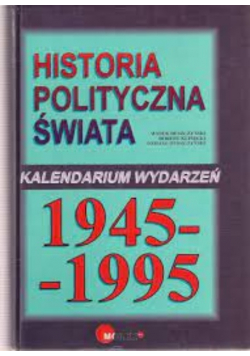 Historia polityczna świata 1945-1995 Kalendarium