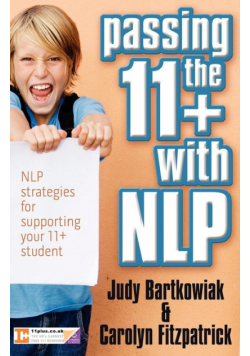 Passing the 11+ with NLP - NLP strategies for supporting your 11 plus student