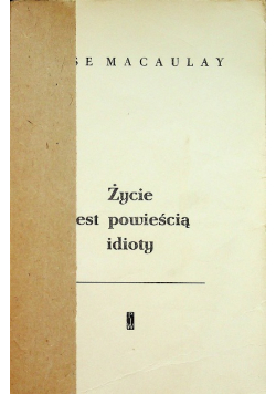 Życie jest powieścią idioty
