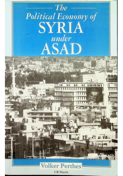 The political economy of syria under asad