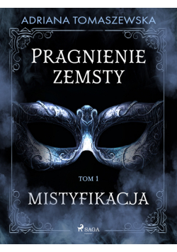 Pragnienie zemsty I. Mistyfikacja