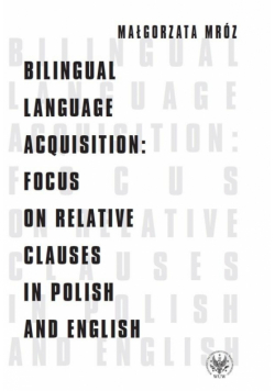 Bilingual Language Acquisition: Focus on...