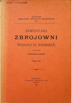 Inwentarz zbrojowni Ordynacyi hr Krasińskich 1909 r.