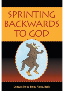 Sprinting Backwards to God