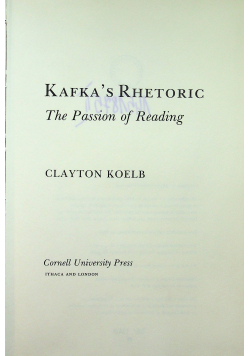 Kafkas Rhetoric The Passion of Reading