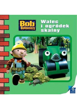 Bob Budowniczy Walec i ogródek skalny