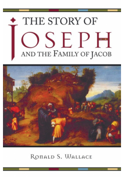 The Story of Joseph and the Family of Jacob