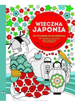 100 rysunków do kolorowania Wieczna Japonia