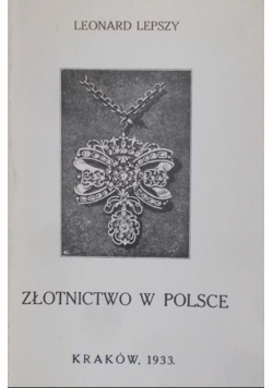 Złotnictwo w Polsce Reprint z 1933 r