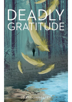 Deadly Gratitude