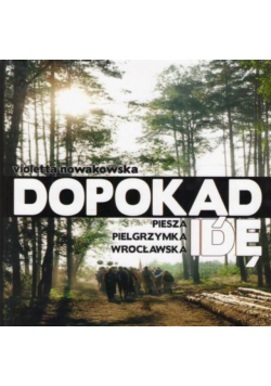 Dopokąd idę
