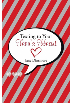 Texting to Your Teen's Heart